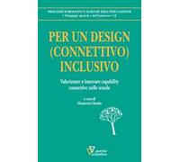Per un design (connettivo) inclusivo. Valorizzare e innovare capability connettive nelle scuole