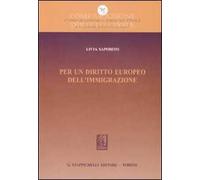 Per un diritto europeo dell'immigrazione
