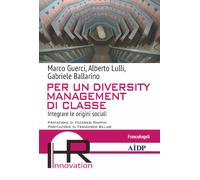 Per un diversity management di classe. Integrare le origini sociali - Guer...