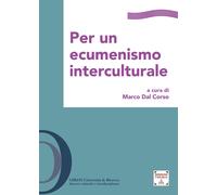 Per un ecumenismo interculturale. Ediz. integrale [Paperback] [Jan 20, 2025] Dal