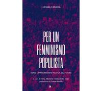 Per un femminismo populista. Verso l'immaginazione politica del futuro