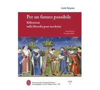 Per un futuro possibile. Riflessioni sulla filosofia post-moderna