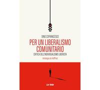 Per un liberalismo comunitario. Critica dell’individualismo liberista. Antologia da HuffPost