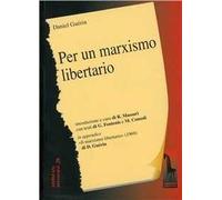 Per un marxismo libertario