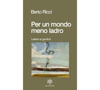 Per un mondo meno ladro [Paperback] [May 19, 2025] Ricci, Berto