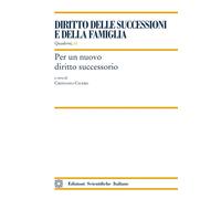 Per un nuovo diritto successorio - 2025 - Edizioni Scientifiche I
