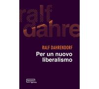 Per un nuovo liberalismo - Dahrendorf Ralf