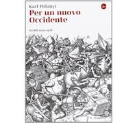 Per un nuovo Occidente. Scritti 1919-1958