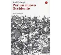 Per un nuovo Occidente. Scritti 1919-1958