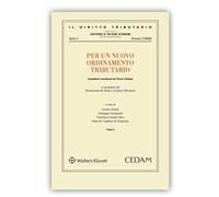 Per un nuovo ordinamento tributario. Atti del convegno per i 90 anni di diritto e pratica tributaria