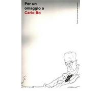 Per un omaggio a Carlo Bo