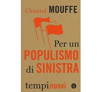 Libri Chantal Mouffe - Per Un Populismo Di Sinistra