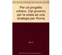 Per un progetto urbano - AA.VV. - Palombo editori, 1999
