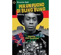 Per un pugno di bling bling. Dubbing spaghetti western
