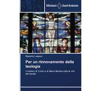 Per un rinnovamento della teologia: Il mistero di Cristo e di Maria illumina tutta la vita del mondo