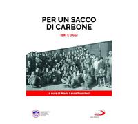 Per un sacco di carbone. Ieri e oggi
