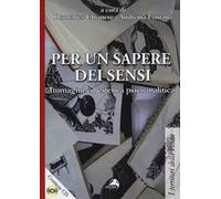 Per un sapere dei sensi. Immagini ed estetica psicoanalitica. Con DVD