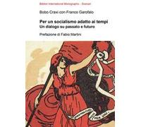 Per un socialismo adatto ai tempi. Un dialogo su passato e futuro