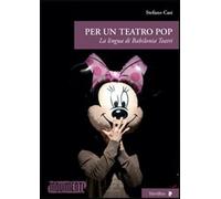 Per un teatro pop. La lingua di Babilonia Teatri - Casi Stefano