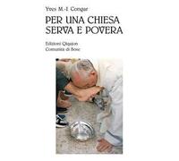 Per una Chiesa serva e povera - Congar Yves
