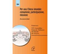 Per una Chiesa sinodale: comunione, partecipazione, missione. Documento finale