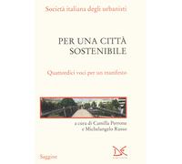 Per una città sostenibile. Quattordici voci per un manifesto - Perrone, Russo
