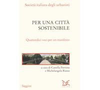 Per una città sostenibile. Quattordici voci per un manifesto - Perrone, Russo
