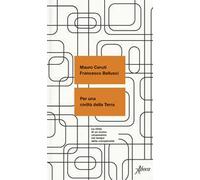 Per una civiltà della terra. La sfida di un nuovo umanesimo nel tempo della complessità