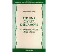 Per una civiltà dell'amore. La proposta sociale della Chiesa