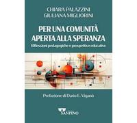 Per una comunità aperta alla speranza. Riflessioni pedagogiche e prospettive educative