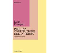 Per una Costituzione della Terra. L'umanità al bivio