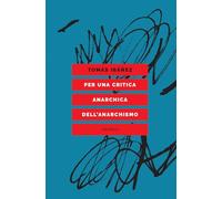 Per una critica anarchica dell'anarchismo