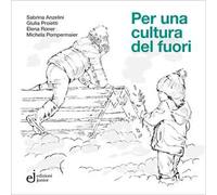 Per una cultura del fuori