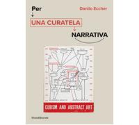 Per una curatela narrativa - Eccher Danilo