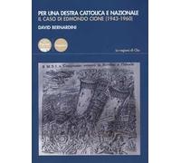 Per una destra cattolica e nazionale. Il caso di Edmondo Cione (1943-1960)