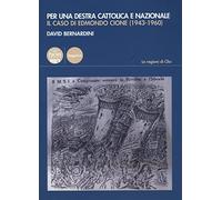 Per una destra cattolica e nazionale. Il caso di Edmondo Cione (1943-1960)