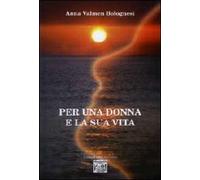 Per una donna e la sua vita