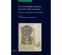 Per una filologia integrata dei testi e delle immagini