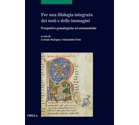 Per una filologia integrata dei testi e delle immagini. Prospettive genealogiche ed ermeneutiche