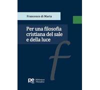 Per una filosofia cristiana del sale e della luce