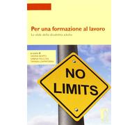 Per una formazione al lavoro. Le sfide della disabilità adulta