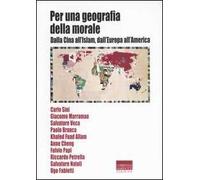 Per una geografia della morale. Dalla Cina all'Islam, dall'Europa all'America