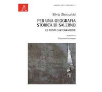 Per una geografia storica di Salerno: le fonti cartografiche
