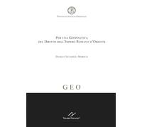 Per una geopolitica del diritto dell’Impero Romano d’Oriente