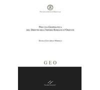 Per una geopolitica del diritto dell’Impero Romano d’Oriente