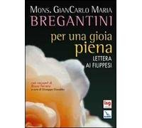 Per una gioia piena. Lettera ai Filippesi. Con racconti di Bruno Ferrero