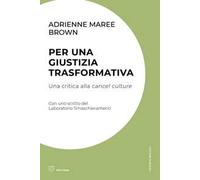 Per una giustizia trasformativa. Una critica alla cancel culture