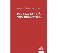 Per una laicità non dogmatica