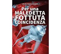 Per una maledetta fottuta coincidenza