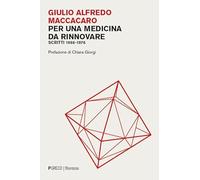 Per una medicina da rinnovare. Scritti 1966-1976